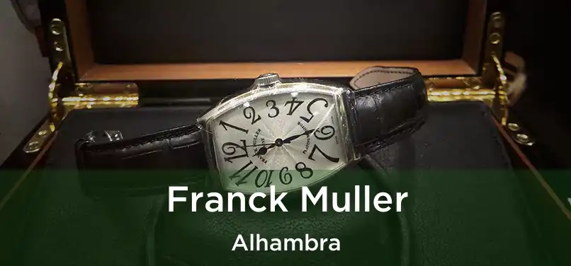 Franck Muller Alhambra