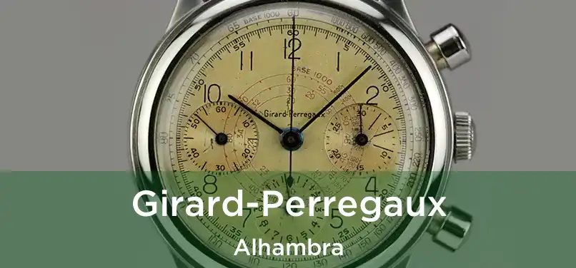 Girard-Perregaux Alhambra