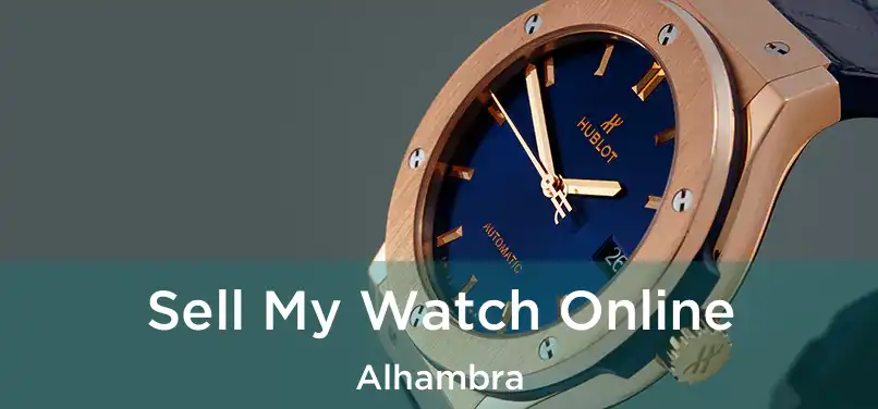 Sell My Watch Online Alhambra