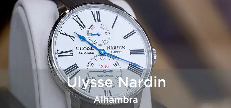 Ulysse Nardin Alhambra